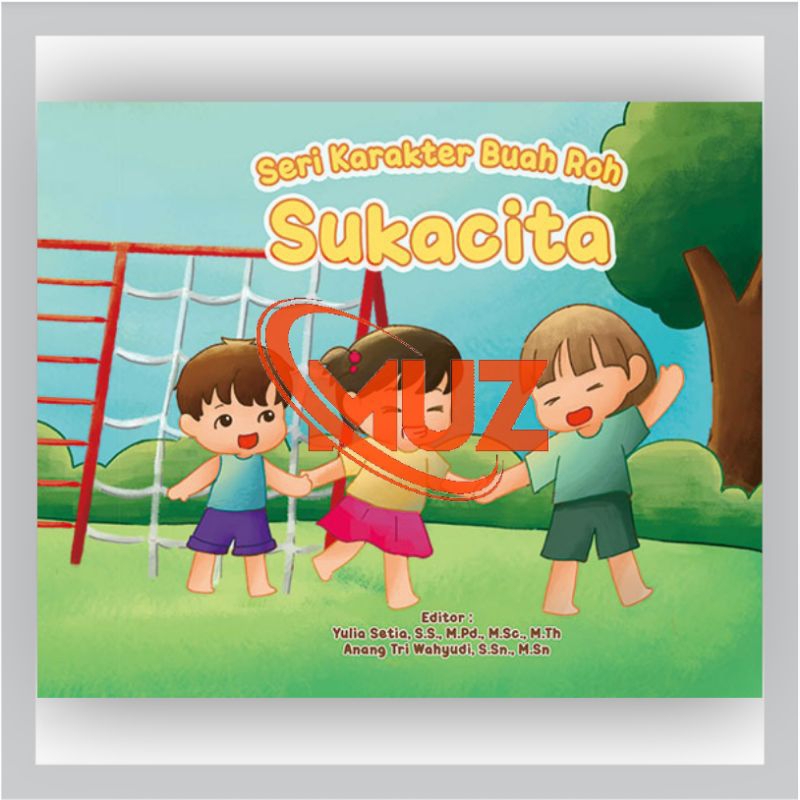 Buku Anak Rohani Seri Karakter Buah Roh SUKACITA