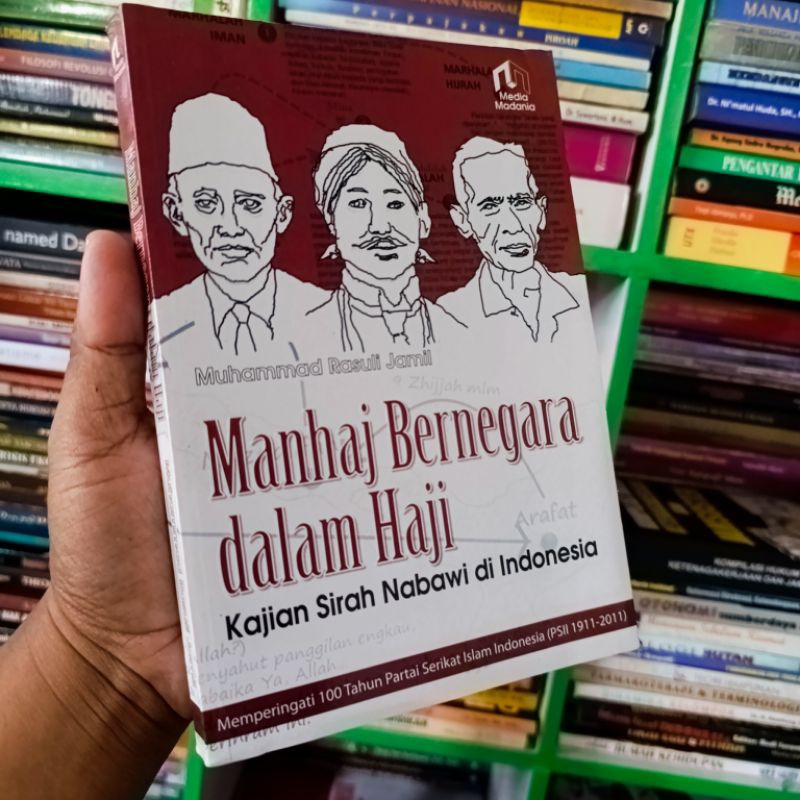 ori, buku manhaj bernegara dalam haji kajian sirah Nabawi di Indonesia - muhammad Rasuli Jamil