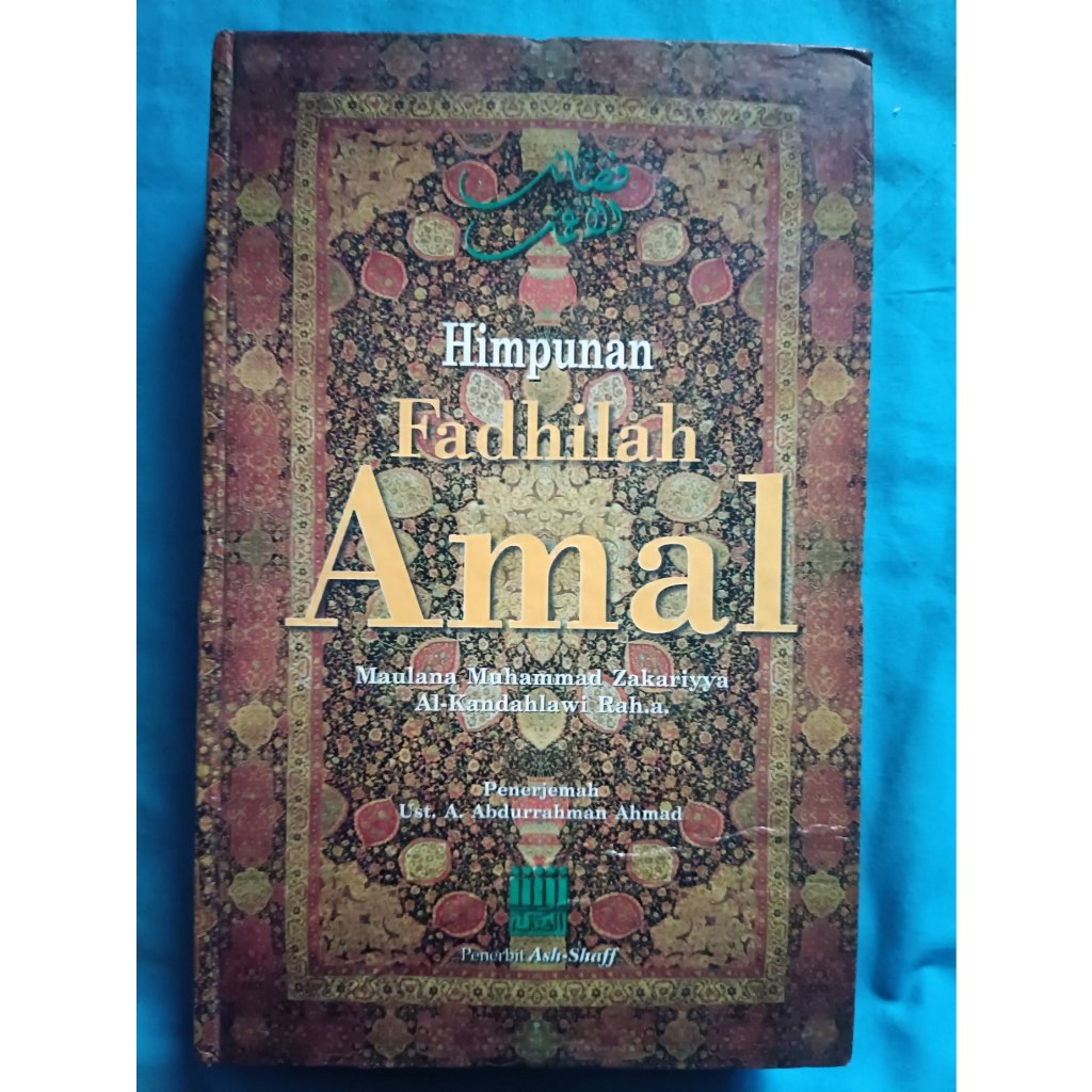 Himpunan Fadhilah Amal Maulana Muhammad Zakariyya Al-Kamdahlawi Rah
