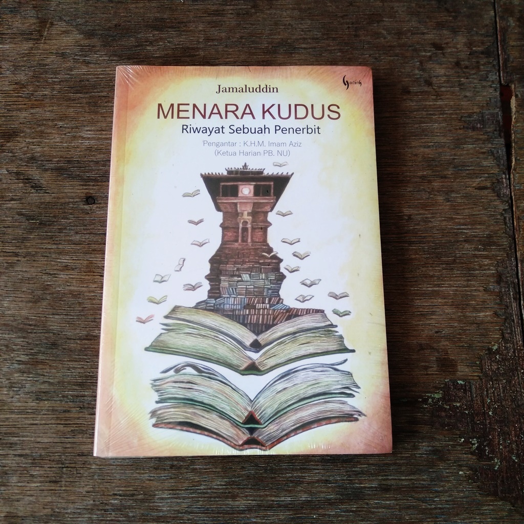 Menara Kudus Riwayat Sebuah Penerbit - Jamaluddin