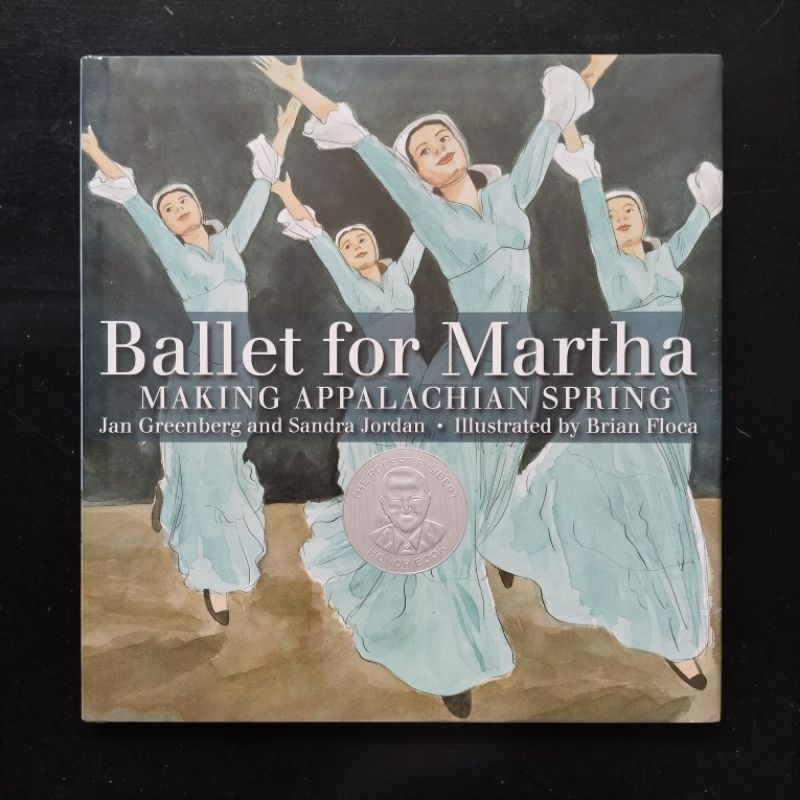 Ballet for Martha: Making Appalachian Spring - Jan Greenberg, Sandra Jordan & Brian Floca [Picture S