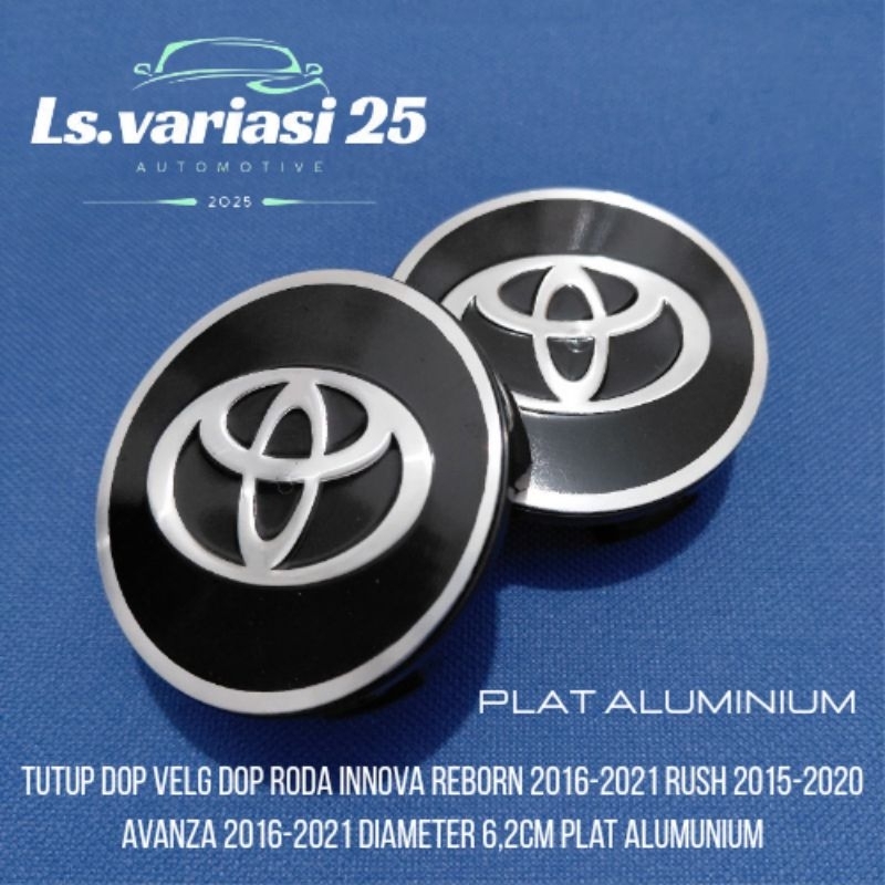 tutup dop velg dop roda Innova reborn 2016-2021 rush 2015-2020 Avanza 2016-2021 diameter 6,2cm PLAT 