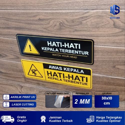 Sign Akrilik Hati Hati Awas Kepala / Signboard Caution Awas Kepala Terbentur
