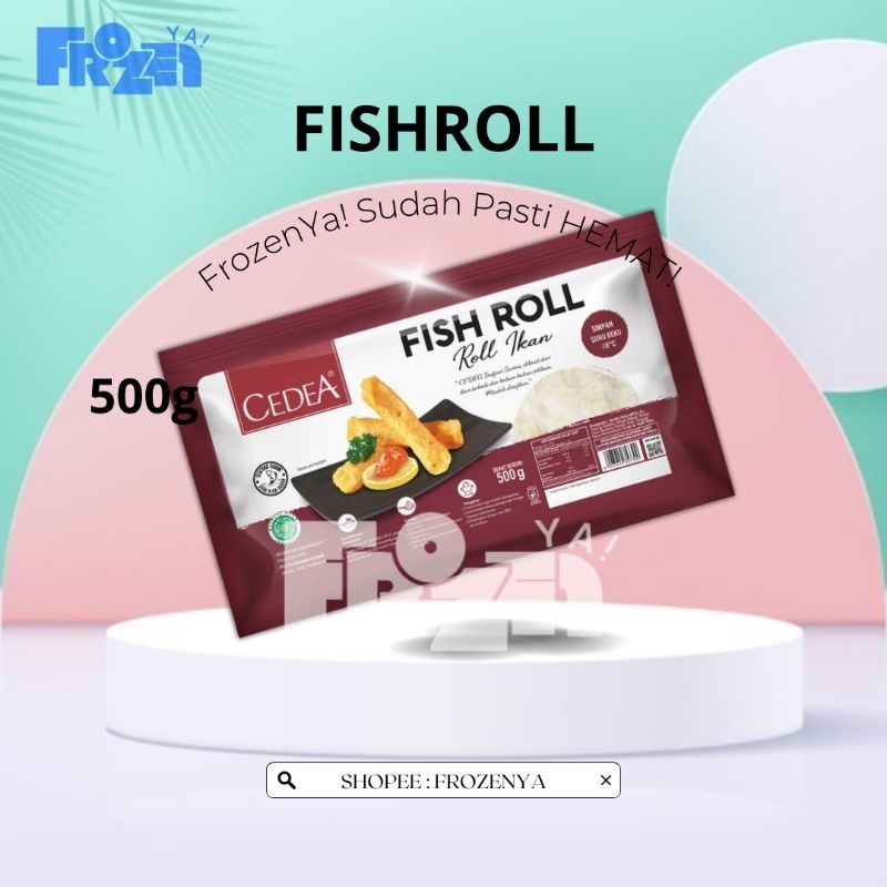 

FROZENYA FISHROLL CEDEA 500G