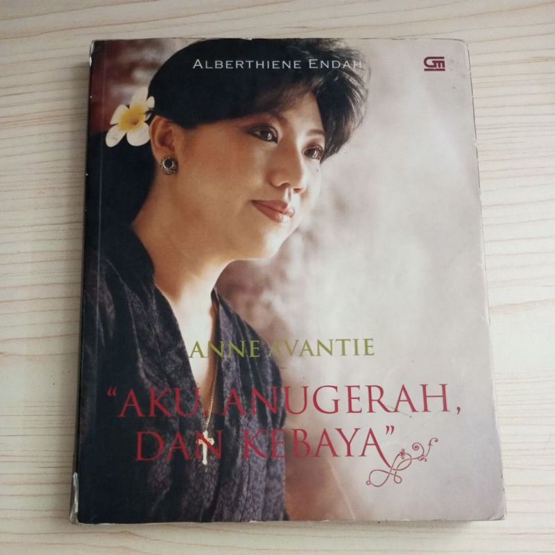 BUKU ANNE AVANTIE AKU ANUGERAH DAN KEBAYA OLEH ALBERTHIENE ENDAH