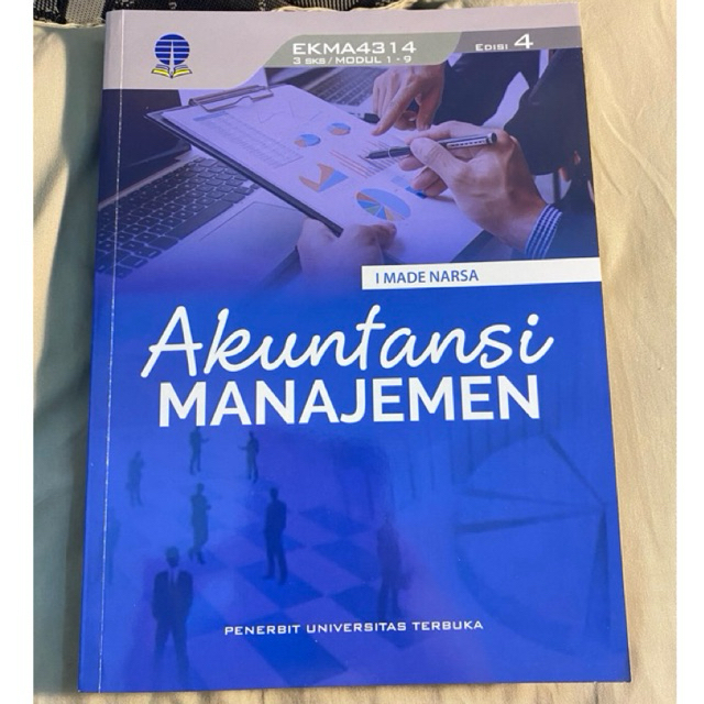 

Akuntansi Manajemen | I Made Narsa | EKMA4314 | 3 SKS | Modul 1-9 | Edisi 4 Universitas Terbuka Semester 5