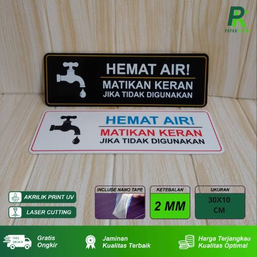 

Sign Akrilik Hemat Air Ukuran 30 X 10 / Signage Penanda Himbauan Hemat Air Matikan Kran JIika Tidak Digunakan