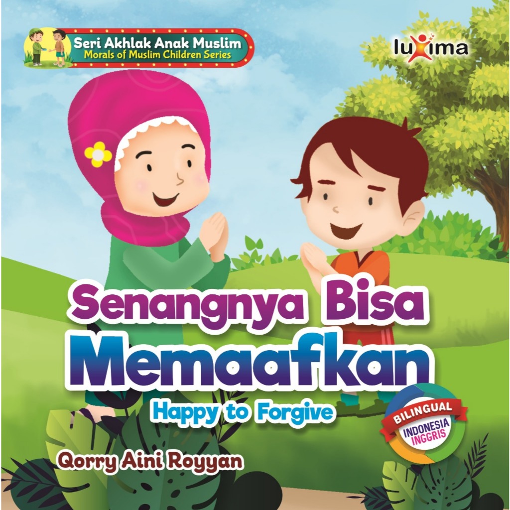 SERI AKHLAK ANAK MUSLIM (Senangnya bisa berbagi, Senangnya Bisa Memaafkan, Senangnya Bisa Berkata Ju