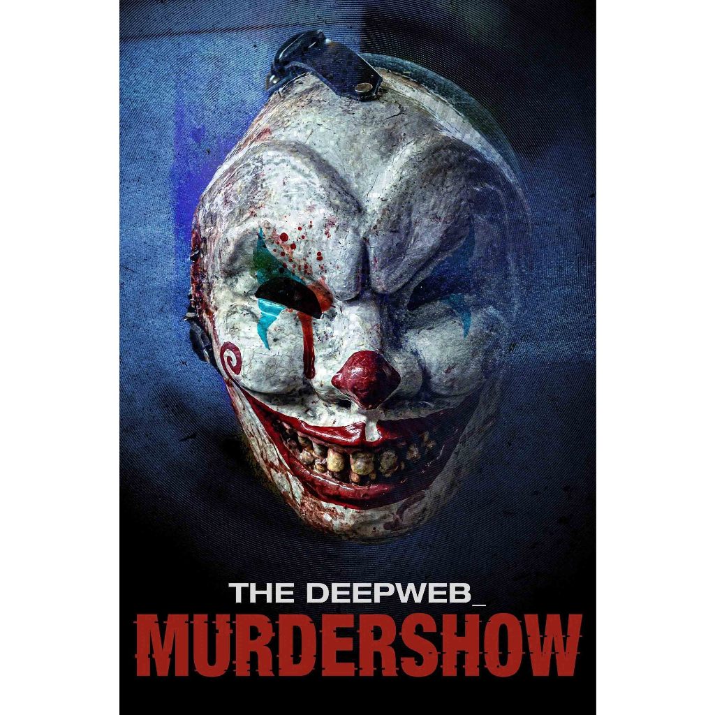 The Deep Web: Murdershow (2024)