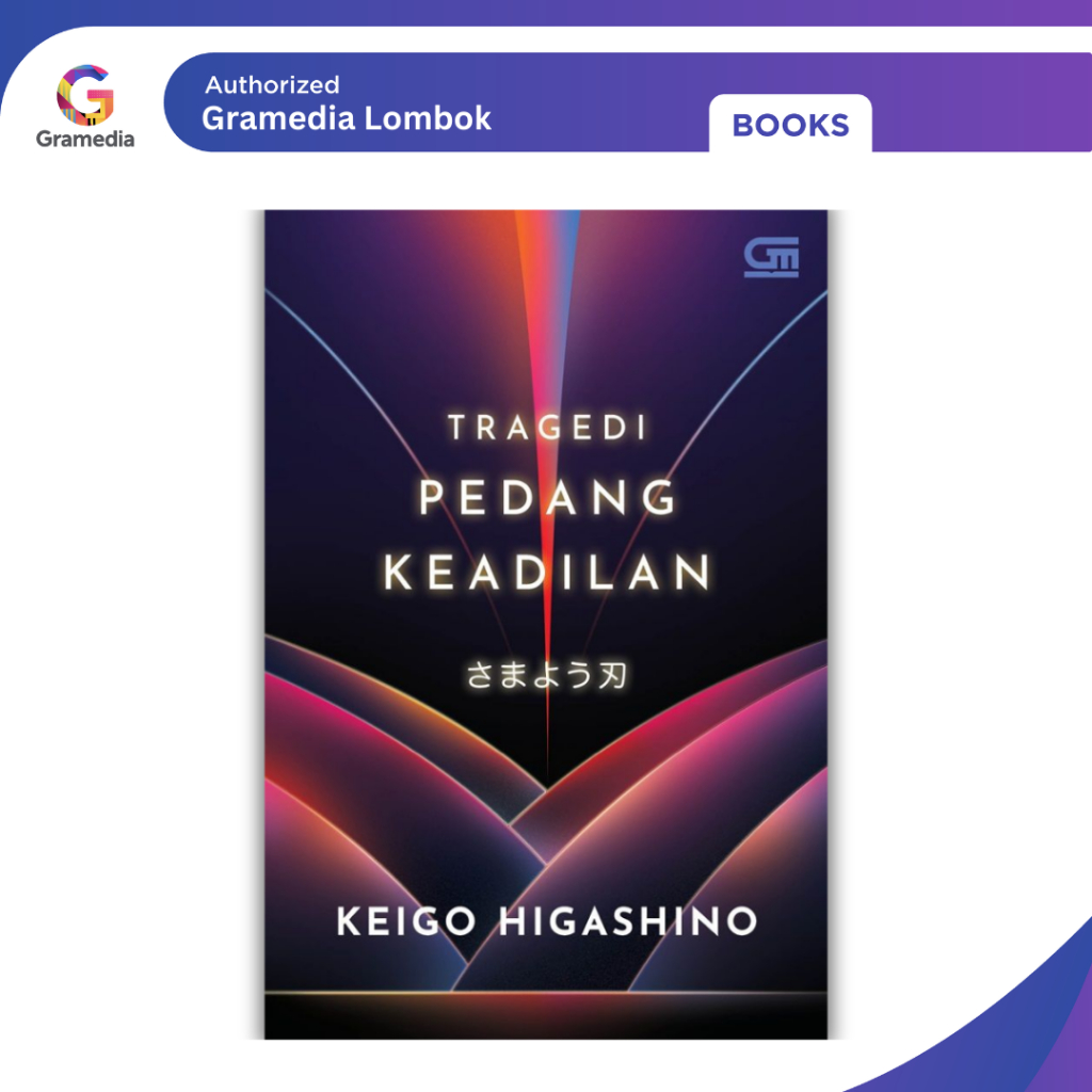 Gramedia Lombok - Tragedi Pedang Keadilan (Keigo Higashino)