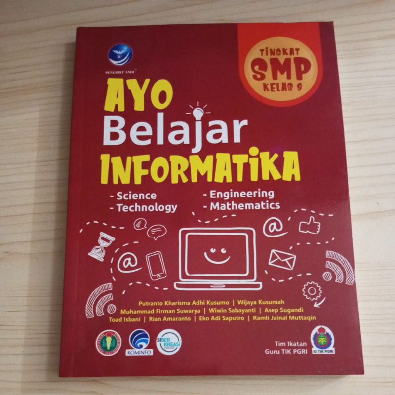 BUKU AYO BELAJAR INFORMATIKA TINGKAT SMP KELAS 8 OLEH TIM IKATAN GURU TIK PGRI