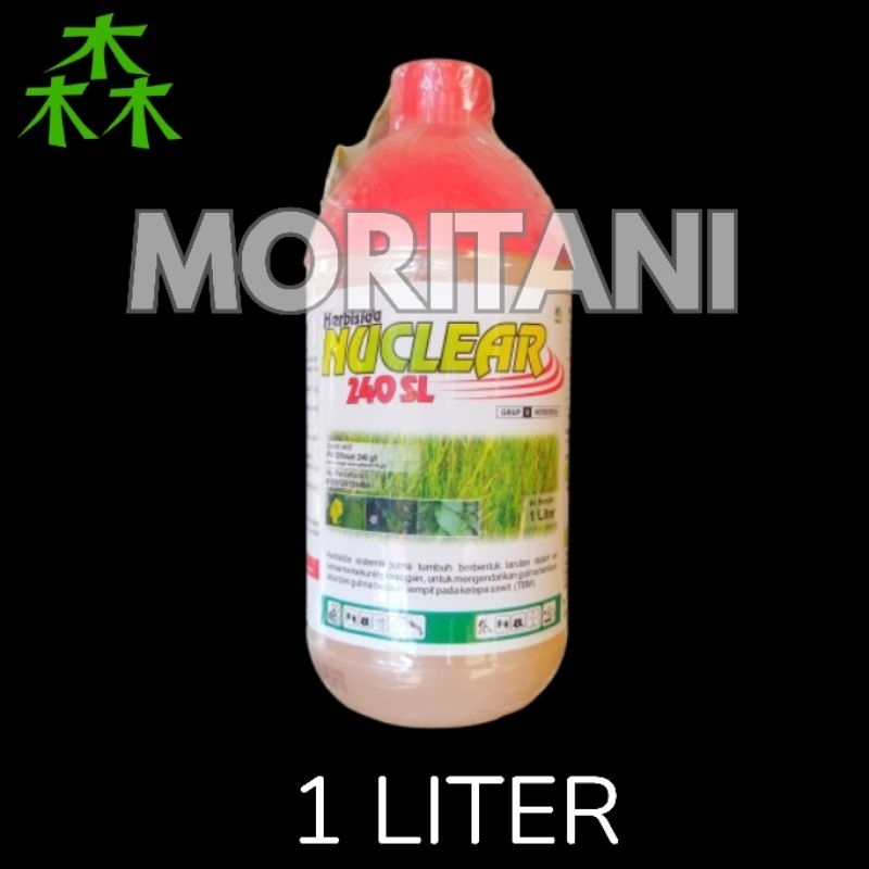 NUCLEAR 240 SL 1 liter Bahan Aktif Glifosat Herbisida Sistemik Pembasmi Rumput Dan Gulma