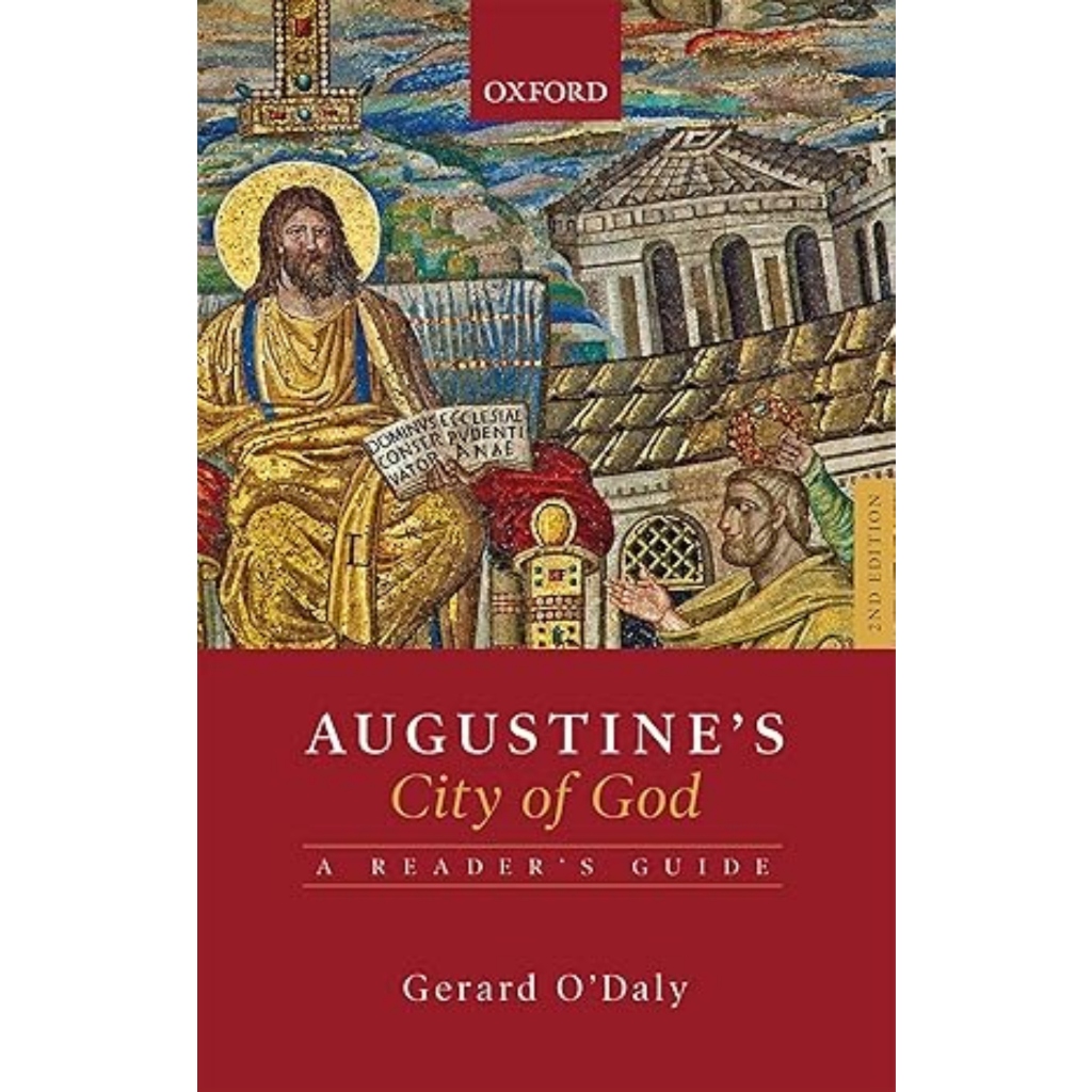 AUGUSTINE'S CITY OF GOD: A READER'S GUIDE, 2E 2nd