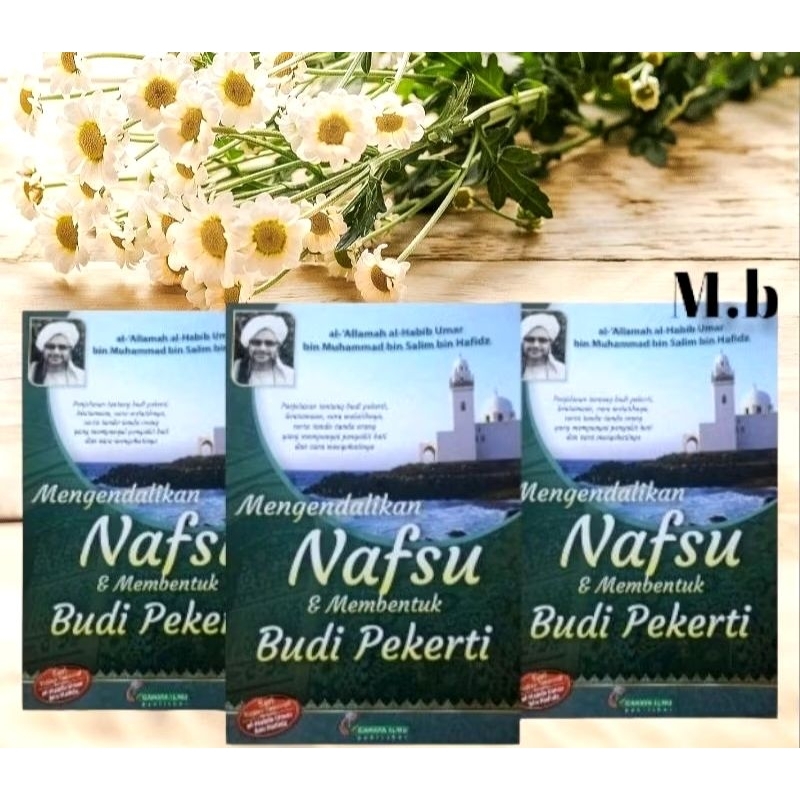 buku terjemah Al qabas habib Umar bin hafidz mengendalikan nafsu dan membentuk Budi pekerti