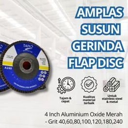 Amplas Susun Gerinda Flap Disc 4 Inch Aluminium Oxide (Taiyo) ORIGINAL