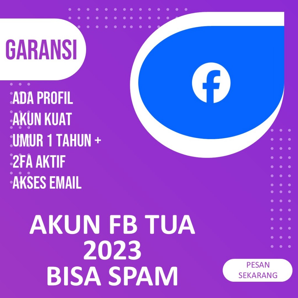 BERGARANSI AKUN FB FACEBOOK TUA TAHUN 2023 COCOK UNTUK SPAM 2FA AKTIF BISA AKSES EMAIL MURAH