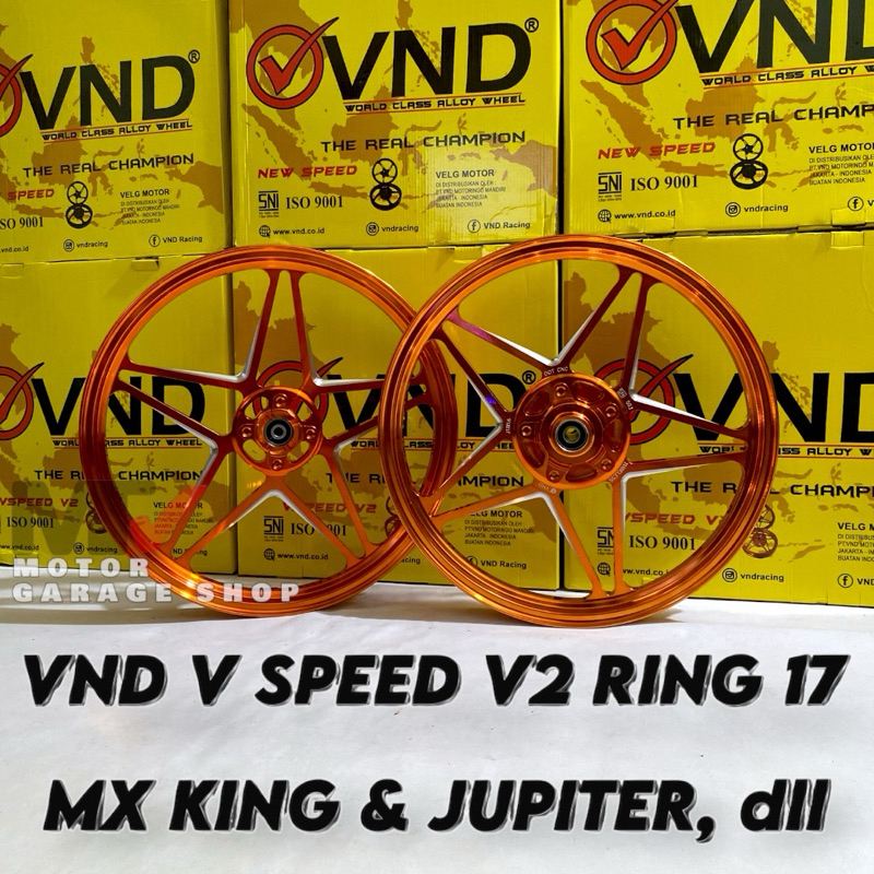VELG VND V SPEED V2 RING 17 MX KING JUPITER Z 160/160 VELG RACING MX KING JUPITER VELG BINTANG