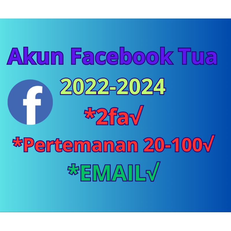 Akun Facebook Tua 2022-2024