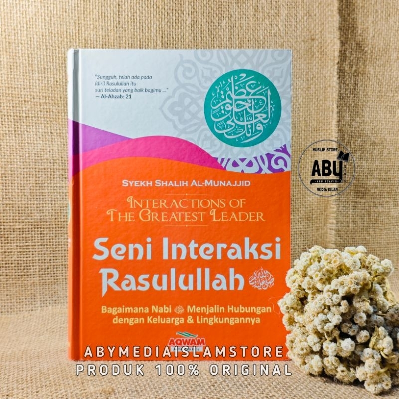 Buku Seni Interaksi Rasulullah Bagaimana Nabi Menjalin Hubungan dengan Keluarga & Lingkungannya