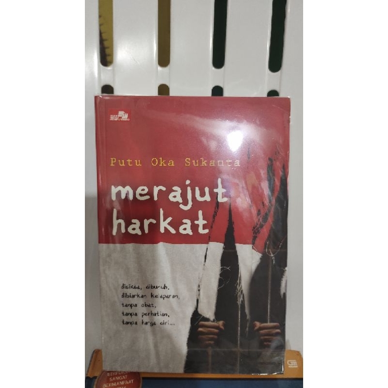 buku merajut harkat "disiksa ,dibunuh,dibiarkan kelaparan,tanpa obat,tanpa perhatian,tanpa harga dir