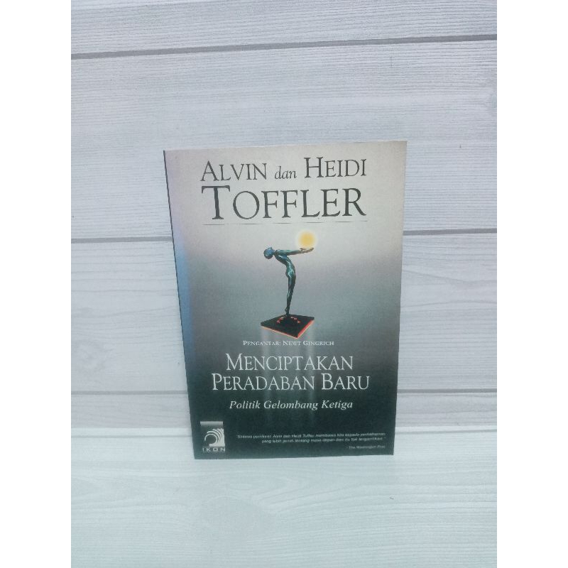 Menciptakan peradaban baru politik gelombang ketiga by Alvin dan Heidi toffler