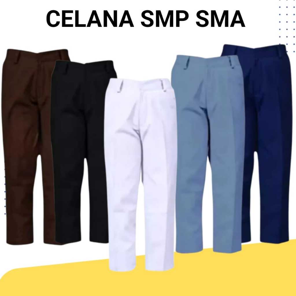 Celana SMP SMA  Panjang Seragam Sekolah Laki Laki