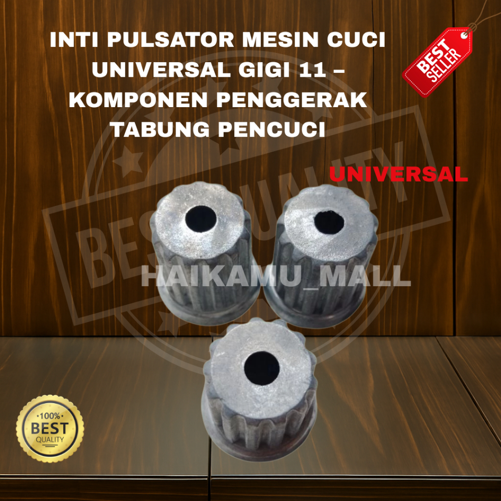 INTI PULSATOR MESIN CUCI UNIVERSAL GIGI 11 – KOMPONEN PENGGERAK TABUNG PENCUCI