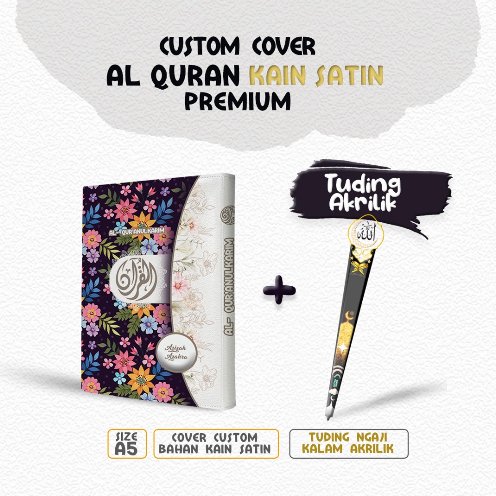 

DP - Cover Al-quran Hanya Cover saja Bisa Custom Pakai Nama tanpa al-quran ukuran A5 Bahan Satin ( Banyak Varian , Lebih Eksulisif Motif Bunga)