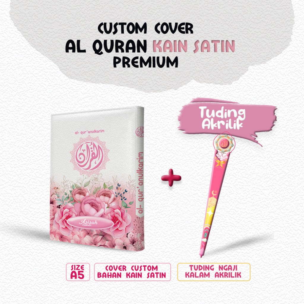 

GBM - Cover Al-quran Hanya Cover saja BisaCustom Pakai Nama tanpa al-quran ukuran A5 Bahan Satin ( Banyak Varian , Lebih Eksulisif Motif Putih Pink Bunga )