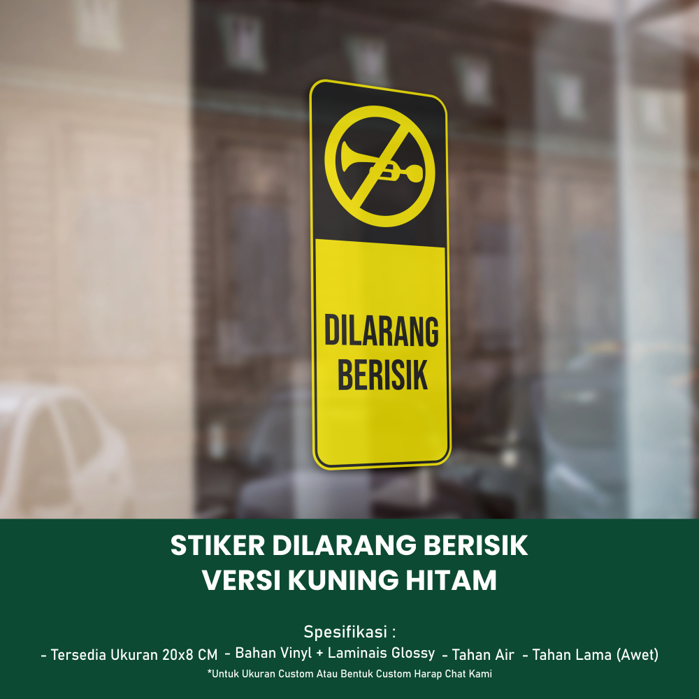 

Stiker Dilarang Berisik Ukuran 20x8 CM - Versi Kuning Hitam *Vinyl + Laminasi Glossy *055