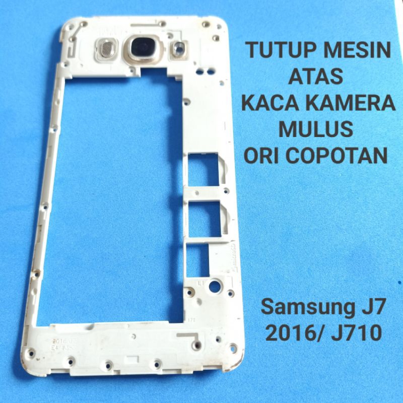 Tutup Mesin Samsung J7 2016 J710 J710FN Original copotan