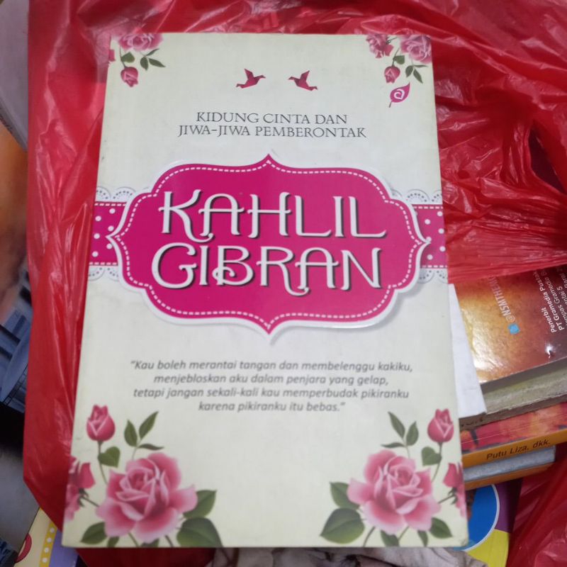 KAHLIL GIBRAN KIDUNG CINTA DAN JIWA-JIWA PEMBERONTAK