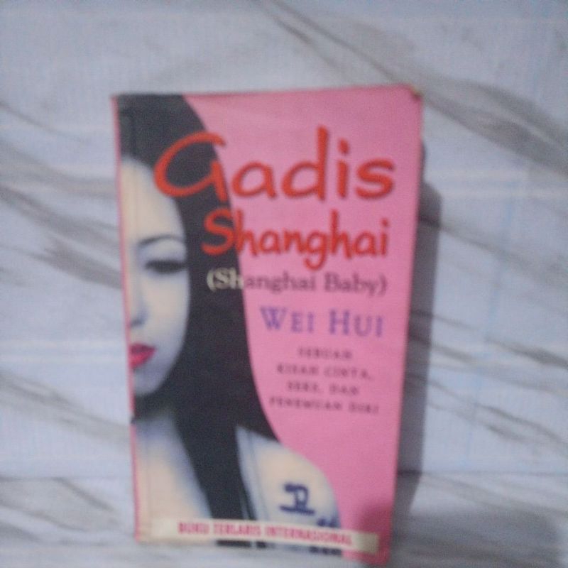 Gadis Shanghai (shanghai baby) by Wei Hui