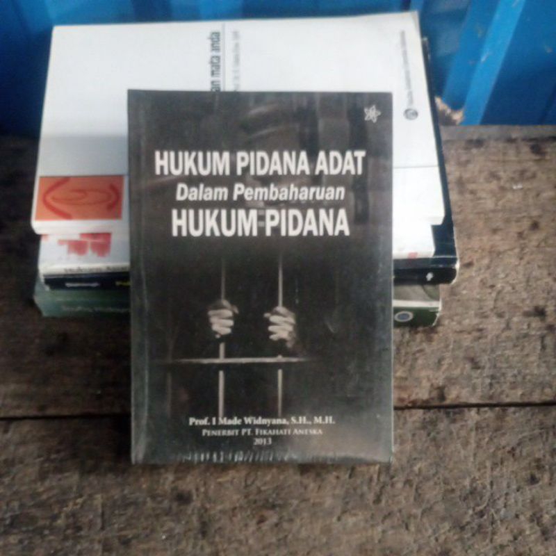 original Hukum Pidana Adat dalam Pembaharuan Hukum Pidana oleh Prof I Made Widyana Fikahati