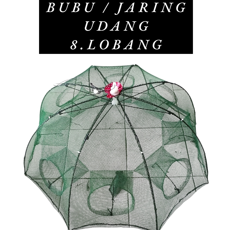 BUBU JARING PERANGKAP UDANG ATAU IKAN KECIL 8 LOBANG BUBU PAYUNG