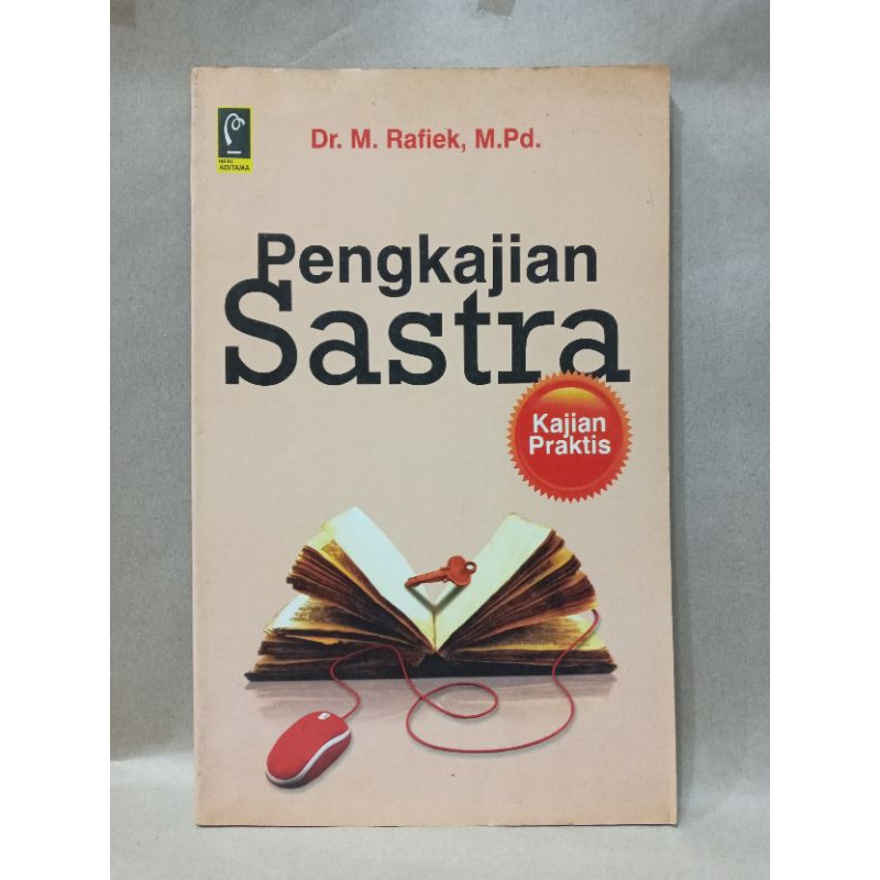 PENGKAJIAN SASTRA Kajian Praktis Refika Aditama