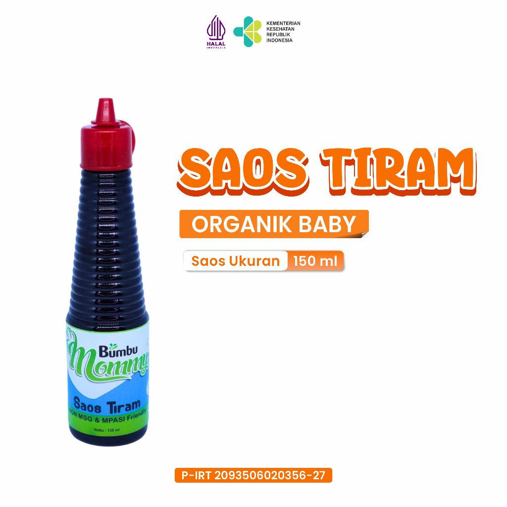 

SAOS TIRAM , BUMBU BAYI , BUMBU BUNDA , NON MSG , MASAKAN , BAHAN MAKANAN , BUMBU MOMMY 135ML