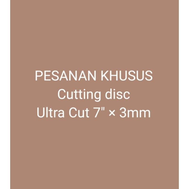 PESANAN KHUSUS Cutting disc Ultra Cut 7" 75pcs / Batu gerinda potong Ultra Cut 180x3mm / Ultra Cut 7