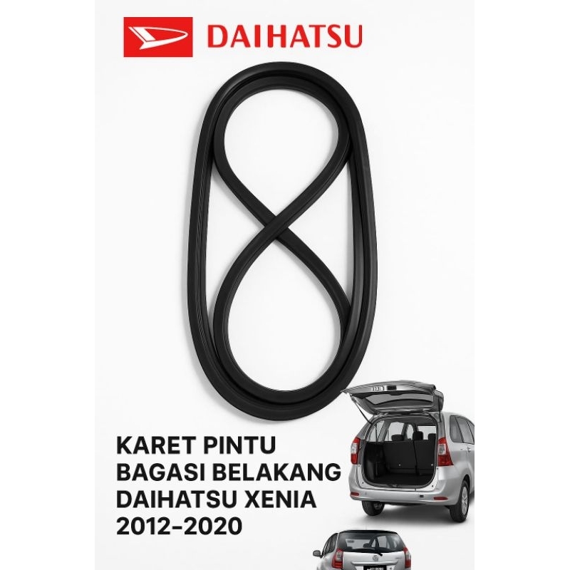 KARET  PINTU BAGASI BELAKANG MOBIL DAIHATSU XENIA 2012 -2020