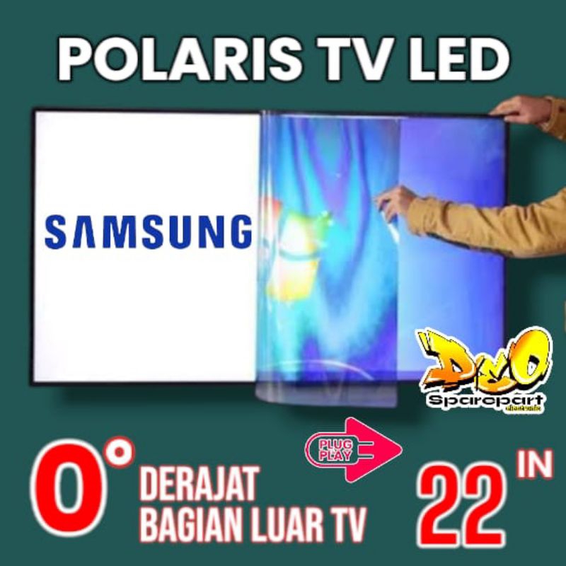 POLARIS TV LED SAMSUNG 22 INC 0 DERAJAT LAPISAN BAGIAN LUAR TV LCD POLARISER POLARIZER TV SAMSUNG