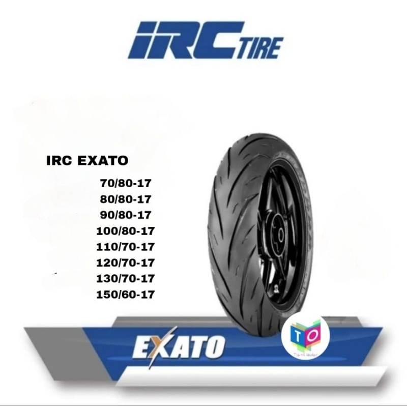 IRC Exato 70/80-17 | 80/80-17 | 90/80-17 | 100/80-17 | 110/70-17 | 120/70-17 | 130/70-17 | 150/60-17