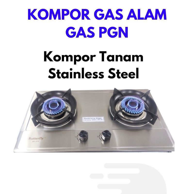 Kompor Tanam GAS PGN GAS ALAM Stainless Premium Butterfly SNI Free pemantik Gas Kompor dan Baterai d