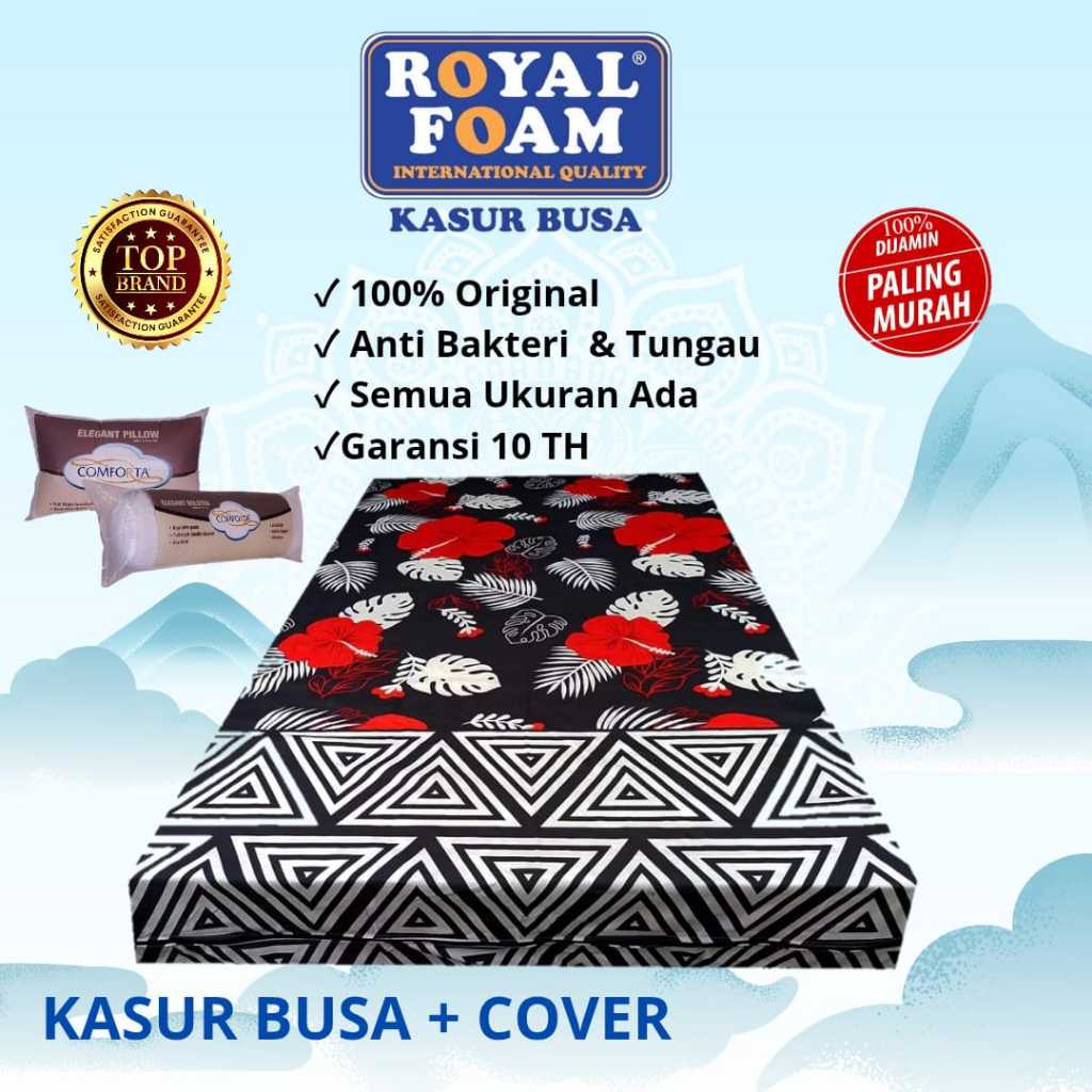 Kasur Busa Royal Foam Tebal 10 CM Kasur Lantai Busa Spon Bergaransi 10 Tahun Plus Cover
