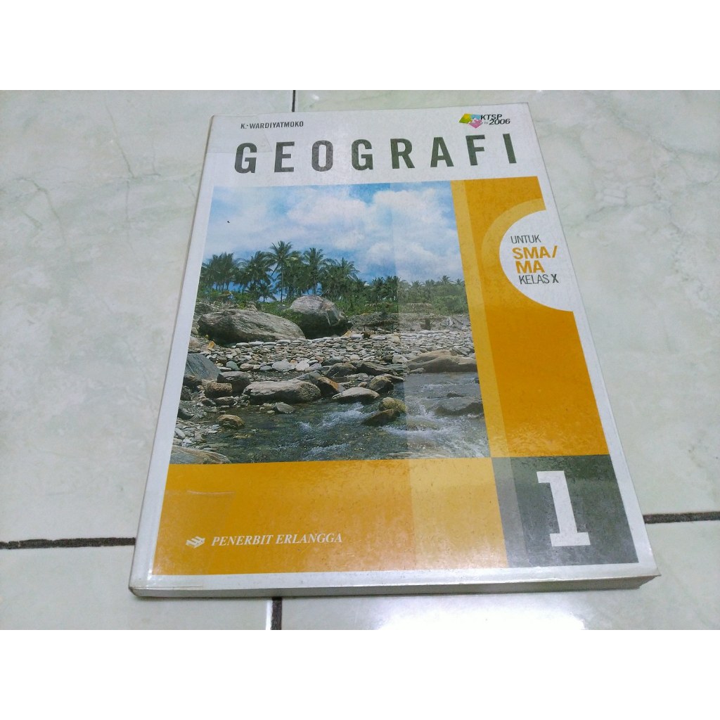 Buku Geografi SMA Kelas X 1 Erlangga - K Wardiyatmoko