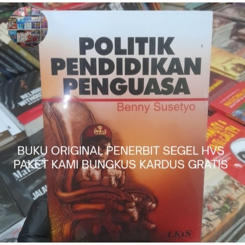 Buku Original Politik Pendidikan Penguasa - Benny Susetyo