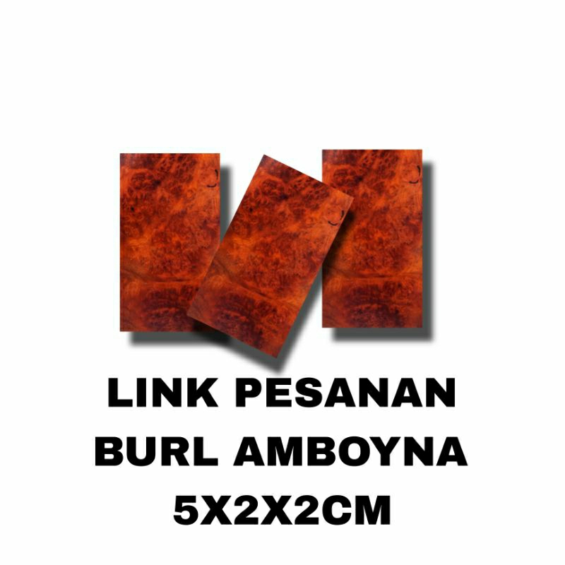 burl amboyna pesanan