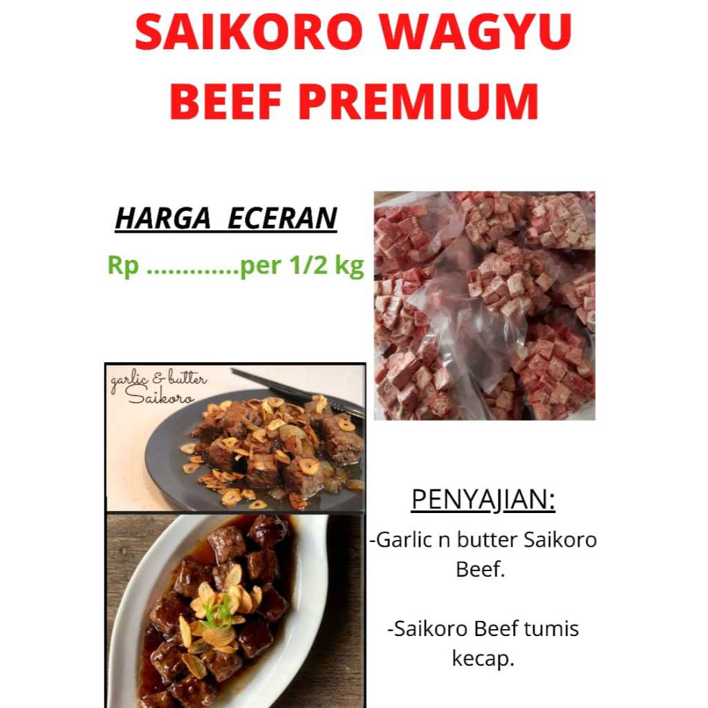 

Saikoro Wagyu, Rp 62.500 per 1/2kg