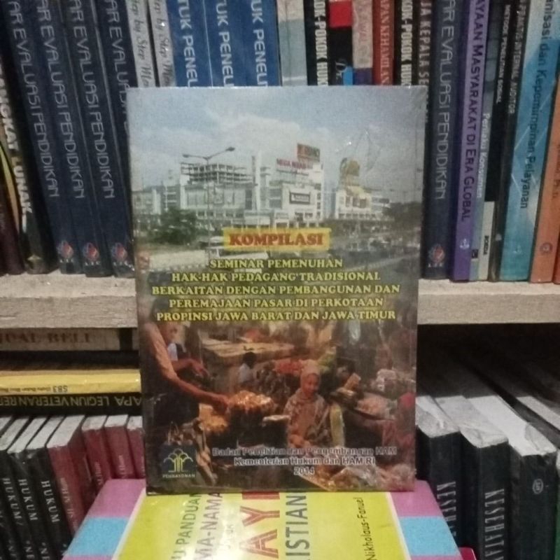 kompilasi seminar pemenuhan hak hak pedagang tradisional berkaitan dengan pembangunan