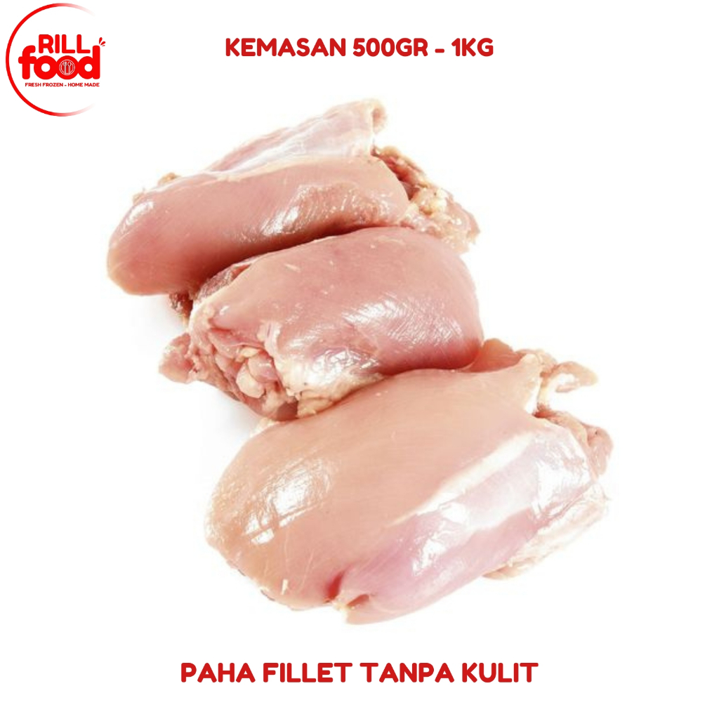 

Daging Filet Paha Ayam / Paha Ayam Fillet tanpa tulang