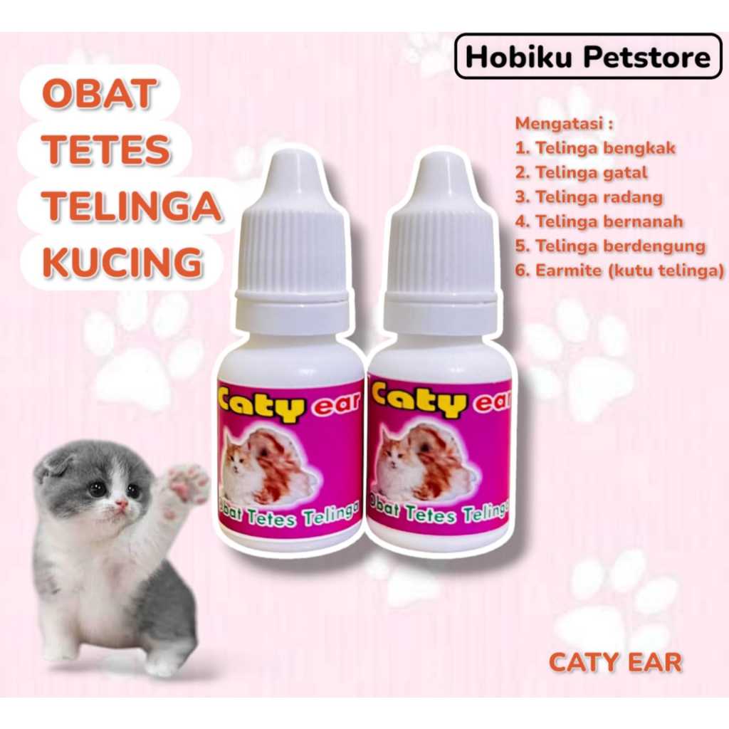 Caty Ear Obat Tetes Telinga Kucing Telinga Bengkak, Telinga Berair, Telinga Gatal, Telinga Berdengun